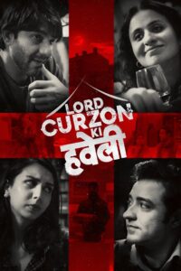 Lord Curzon Ki Haveli (2023) Hindi HD