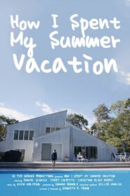 How I Spent My Summer Vacation (2025)