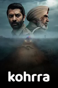 Kohrra (2023) Hindi Season 1 Complete Netflix