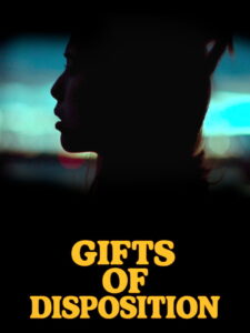 Gifts of Disposition (2025)