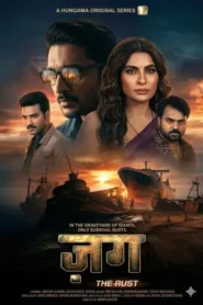 Zung – The Rust (2026) Hindi Season 1 Complete