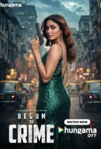 Begum of Crime (2026) Hindi Season 1 Hungama