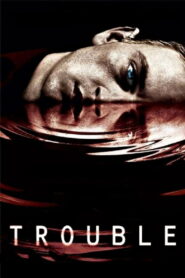 Trouble (2005) Watch HD Movies