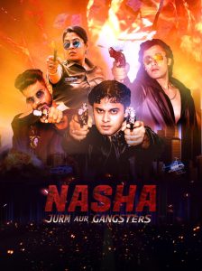 Nasha Jurm aur Gangsters (2024) Hindi HD