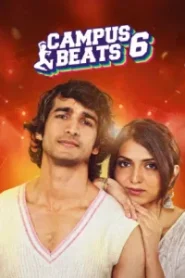Campus Beats (2026) Hindi Season 6 Complete AMZN