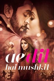 Ae Dil Hai Mushkil (2016) Hindi HD