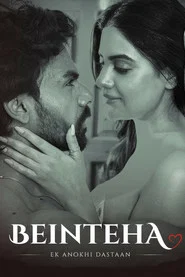 Beinteha – Ek Anokhi Dastaan (2026) Hindi Season 1 Complete