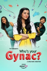Whos Your Gynac? (2023) Hindi Season 1 Complete