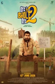 Oye Bhole Oye 2 (2026) Punjabi HD