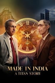 Made in India A Titan Story (2026) Hindi Season 1 Complete
