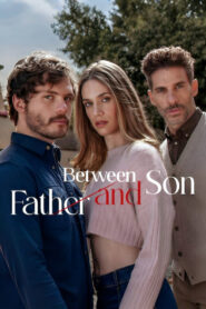Between Father and Son (2026) English Season 1 Complete