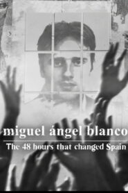 Miguel Ángel Blanco: The 48 Hours That Changed Spain (2026) Hindi Dubbed Netflix