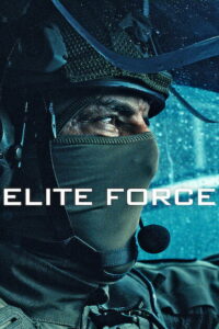 Elite Force (2026) Hindi Season 1 Complete Netflix