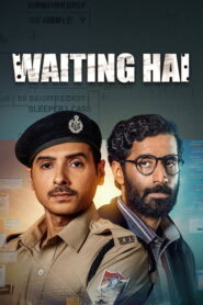 Waiting Hai (2026) Hindi Season 1 Complete