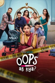 Oops! Ab Kya? (2025) Hindi Season 1 Complete
